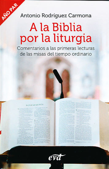 Picture of A LA BIBLIA POR LA LITURGIA AÑO PAR (VD) TIEMPO ORDINARIO