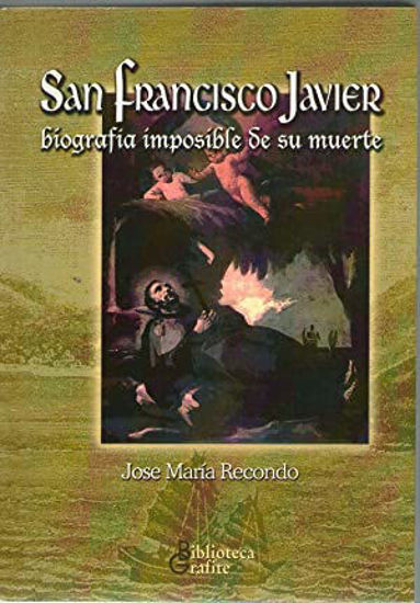 Foto de SAN FRANCISCO JAVIER BIOGRAFIA IMPOSIBLE