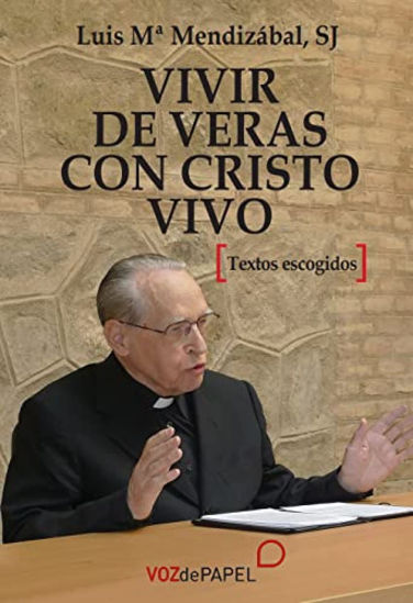 Foto de VIVIR DE VERAS CON CRISTO VIVO