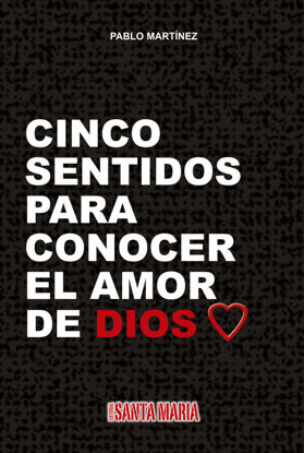 Picture of CINCO SENTIDOS PARA CONOCER EL AMOR DE DIOS (SANTA MARIA)