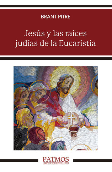 Picture of JESUS Y LAS RAICES JUDIAS DE LA EUCARISTIA #302 (RIALP)