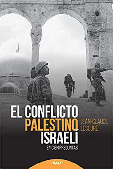 Picture of CONFLICTO PALESTINO ISRAELI EN CIEN PREGUNTAS (RIALP)