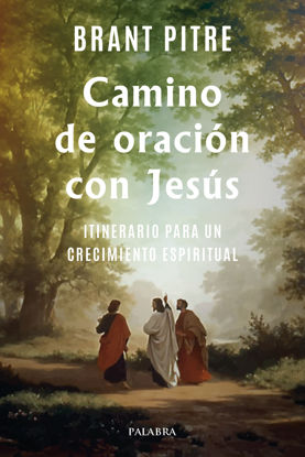Foto de CAMINO DE ORACION CON JESUS (PALABRA)