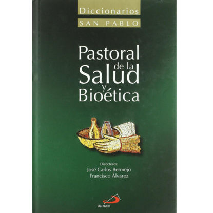 Foto de DICCIONARIO DE PASTORAL DE LA SALUD Y BIOETICA (SP ESPAÑA)