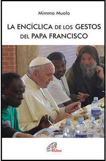 Foto de ENCICLICA DE LOS GESTOS DEL PAPA FRANCISCO (PAULINAS ESPAÑA)
